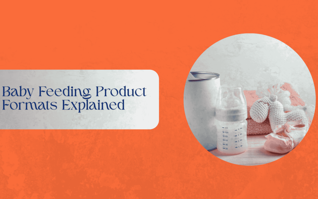 Baby Feeding Product Formats Explained