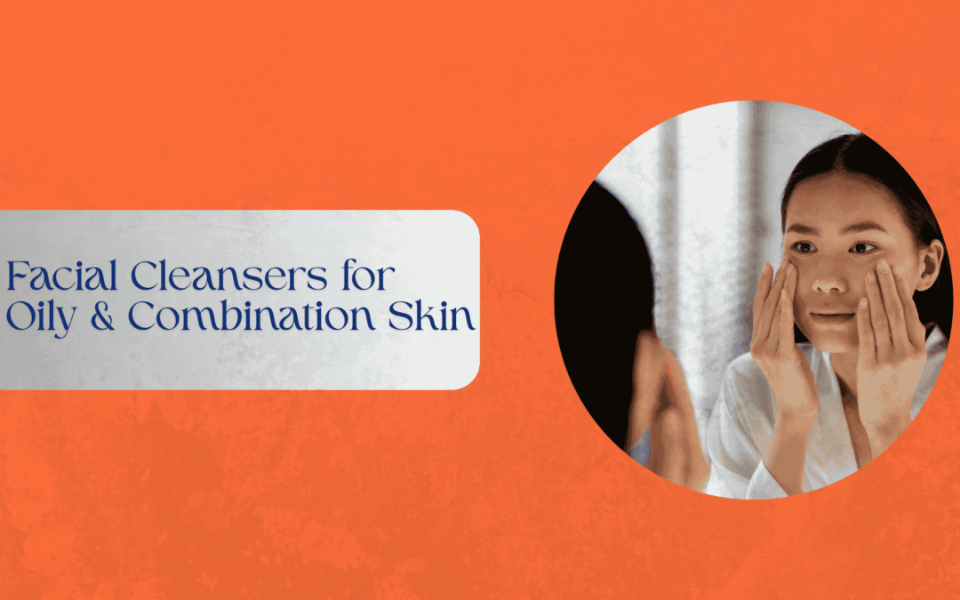 A variety of facial cleansers designed for oily and combination skin, including gel-based and foaming options.