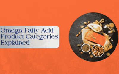 Omega Fatty Acid Product Categories Explained